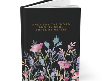 Only Say The Word Hardcover Journal Prayer Journal Floral Catholic Prayer Journal Bible Study Lectio Divina Journal Gift For