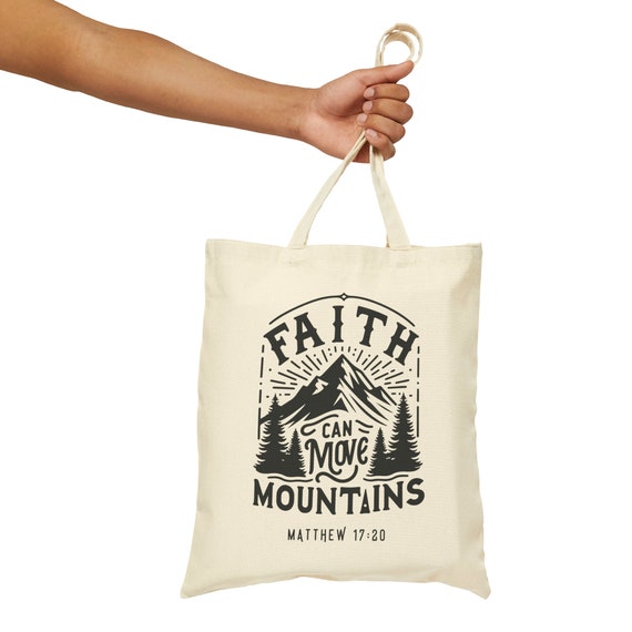 Faith Can Move Mountain Tote Bag Faith Can Move Mountain Tote Bag