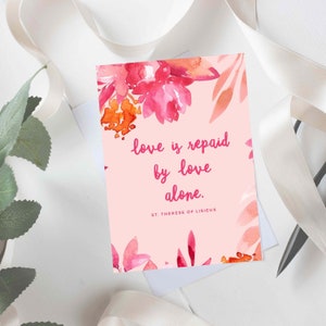 Imprimable L'amour est remboursé par l'amour seul Carte de voeux Sainte-Thérèse Carte de voeux catholique Carte d'anniversaire catholique Anniversaire catholique