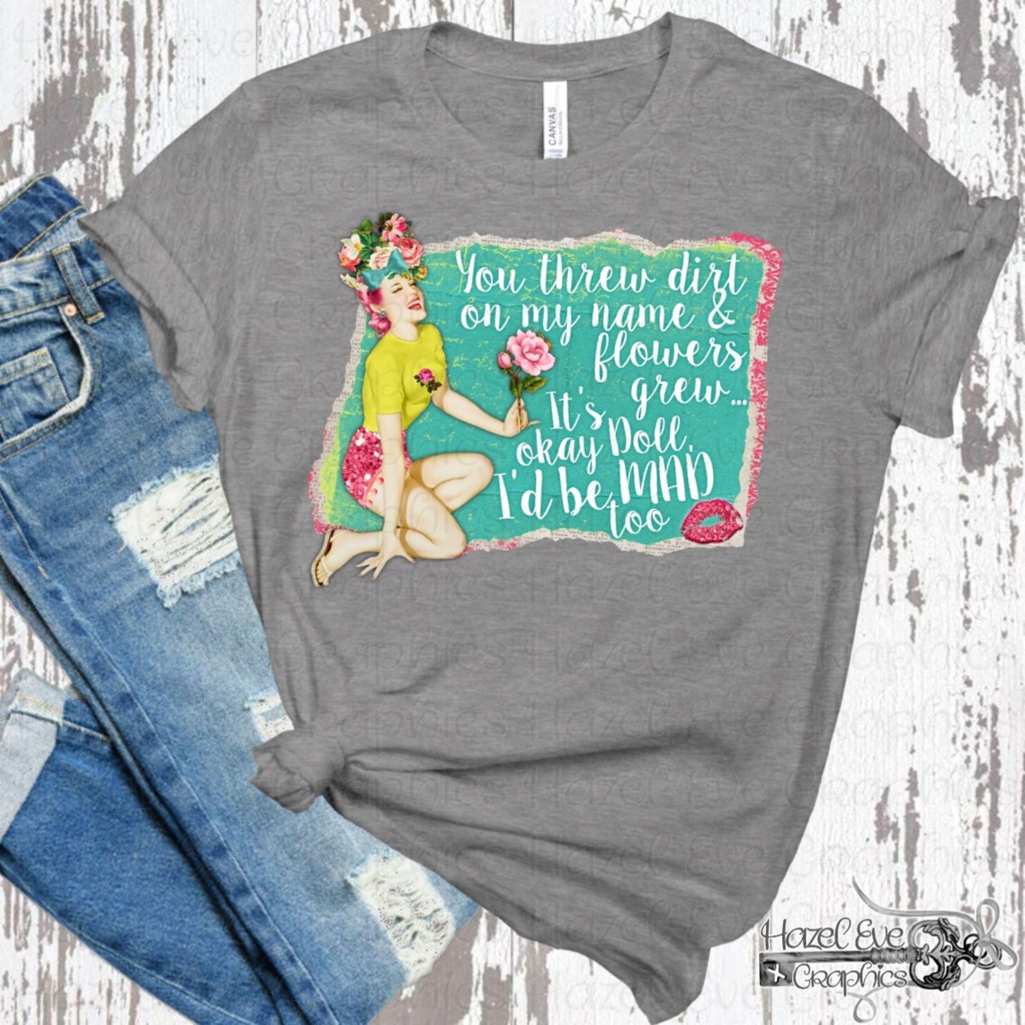 You Threw Dirt On Me And Flowers Grew You Threw Dirt on My Name & Flowers Grew PNG File for - Etsy