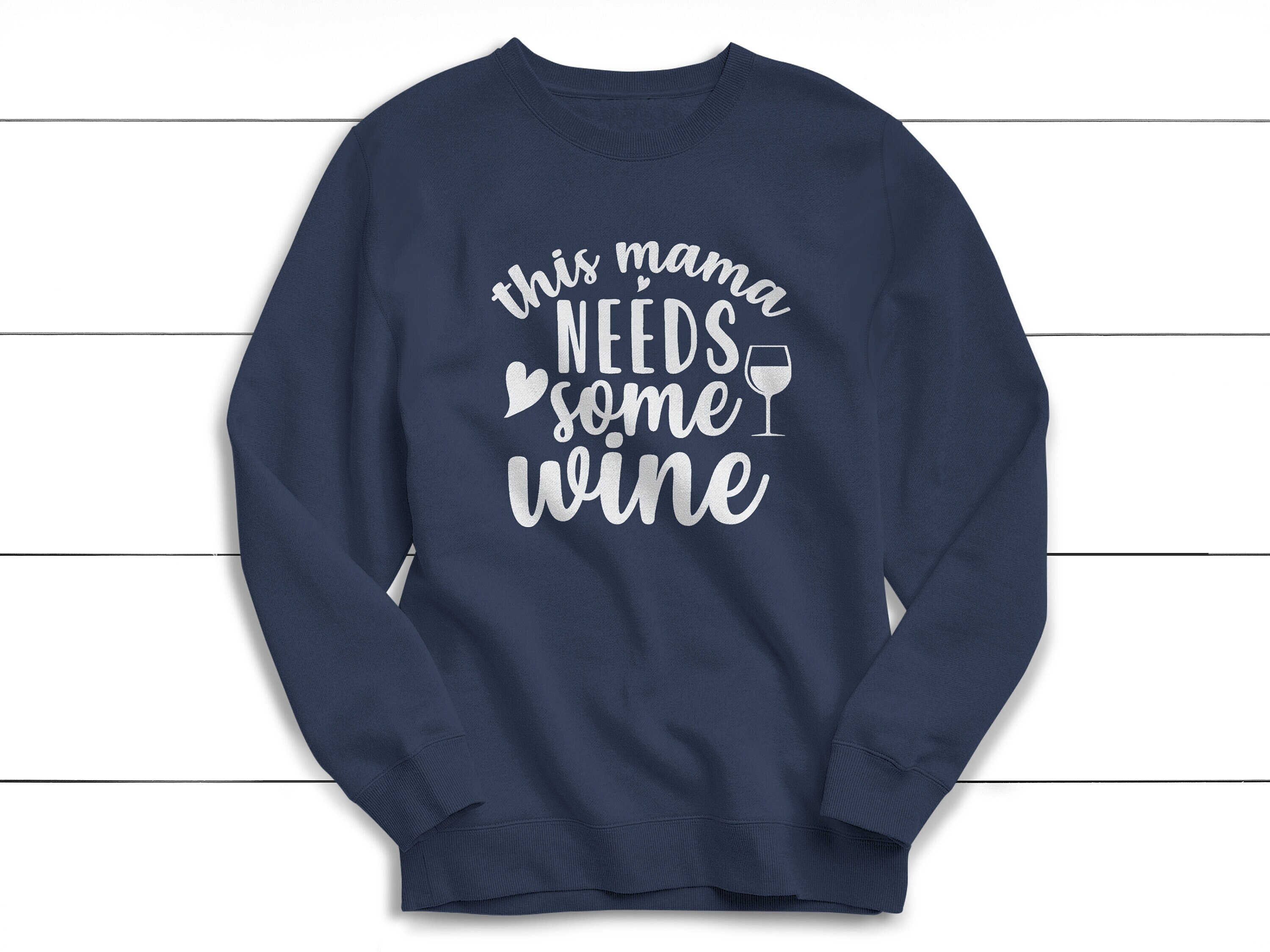This Mama Needs Wine Sweatshirt Funny Sweatshirt Cute | Etsy