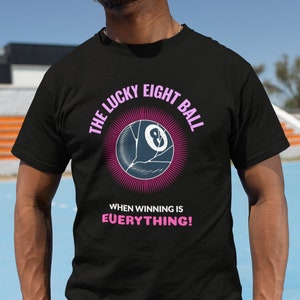 The Lucky Eight Ball,Gamer t-shirt, Gambling t-shirt, Billiards t-shirt,Alcohol t-shirt,Bar t-shirt, Short-Sleeve Unisex T-Shirt image 4