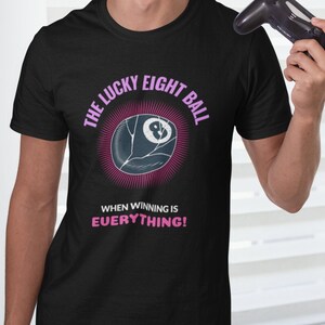 The Lucky Eight Ball,Gamer t-shirt, Gambling t-shirt, Billiards t-shirt,Alcohol t-shirt,Bar t-shirt, Short-Sleeve Unisex T-Shirt image 3