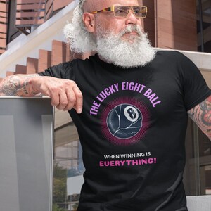 The Lucky Eight Ball,Gamer t-shirt, Gambling t-shirt, Billiards t-shirt,Alcohol t-shirt,Bar t-shirt, Short-Sleeve Unisex T-Shirt image 10