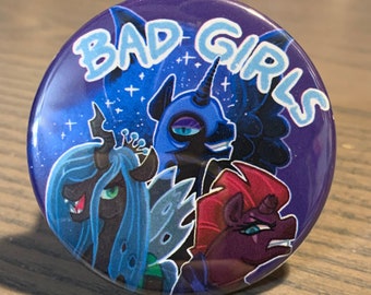 Bad Girls - 2.25" My Little Pony Button