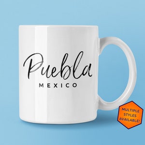 Puebla Mexico Custom Coffee Mug | Personalized Puebla Mexico Souvenir | Travel Gift | Choose from White, Black, Two-Tone