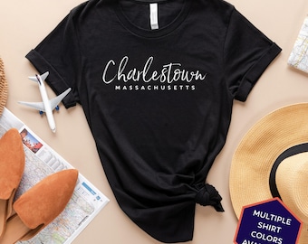 Charlestown Massachusetts Custom T-Shirt | Charlestown MA Travel Tee Shirt | Massachusetts Vacation Souvenir Tshirt | Personalized Gifts