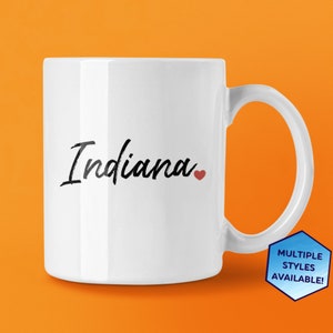 Indiana Custom Coffee Mug | Personalized IN Souvenir | Vacation Travel Gifts | Housewarming Gift | Choose from White, Black, Two-Tone