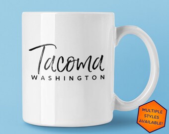 Tacoma Washington Custom Coffee Mug | Personalized Tacoma WA Souvenir | Travel Gift | Choose from White, Black, Two-Tone