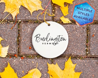 Burlington Vermont Custom Christmas Ornament | Personalized Burlington VT Souvenir | Vacation Travel Decoration | Housewarming Gift