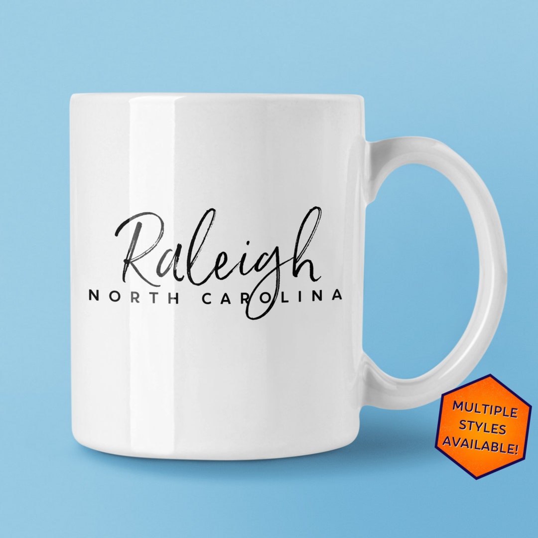 Raleigh North Carolina Custom Coffee Mug | Personalized Raleigh NC ...