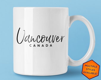 Vancouver Canada Custom Coffee Mug | Personalized Vancouver Canada Souvenir | Travel Gift | Choose from White, Black, Two-Tone