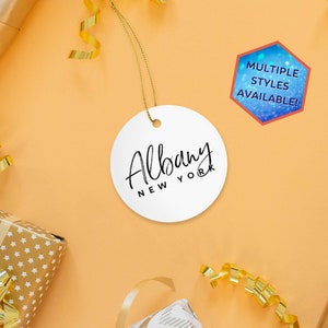 Albany New York Custom Christmas Ornament | Personalized Albany NY Souvenir | Vacation Travel Decoration | Housewarming Gift