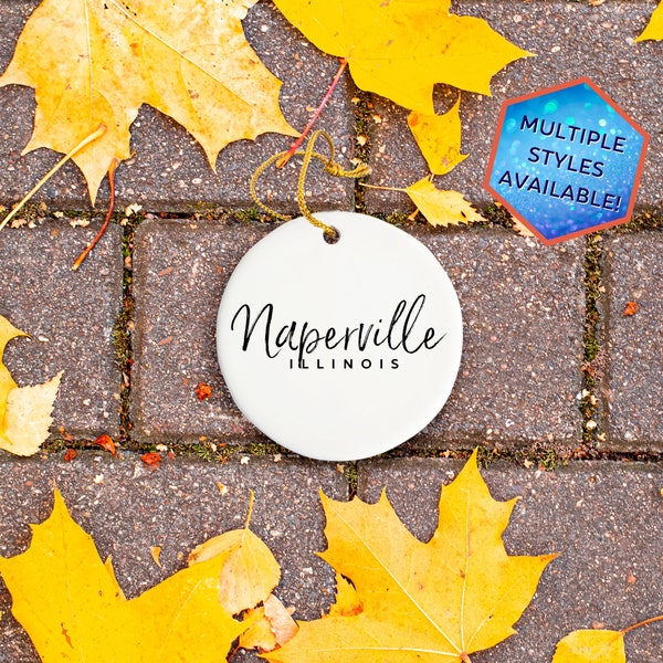 Naperville Illinois Custom Christmas Ornament | Personalized Naperville IL Souvenir | Vacation Travel Decoration | Housewarming Gift