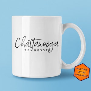 Chattanooga Tennessee Custom Coffee Mug | Personalized Chattanooga TN Souvenir | Travel Gift | Choose from White, Black, Two-Tone