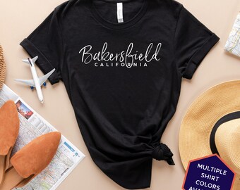 Bakersfield California Custom T-Shirt | Bakersfield CA Travel Tee Shirt | California Vacation Souvenir Tshirt | Personalized Gifts