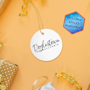 Doylestown Pennsylvania Custom Christmas Ornament | Personalized Doylestown PA Souvenir | Vacation Travel Decoration | Housewarming Gift