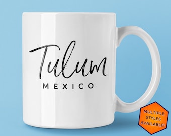 Tulum Mexico Custom Coffee Mug | Personalized Tulum Mexico Souvenir | Travel Gift | Choose from White, Black, Two-Tone