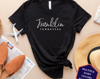 Franklin Tennessee Custom T-Shirt | Franklin TN Travel Tee Shirt | Tennessee Vacation Souvenir Tshirt | Personalized Gifts