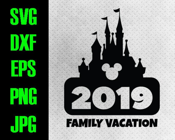 Disney Castle 2019 Family Vacation svg dxf eps png jpg | Etsy