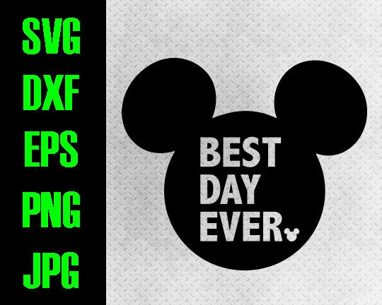 Disney Best Day Ever Svg Dxf Eps Png Jpg Cutting Files - Etsy