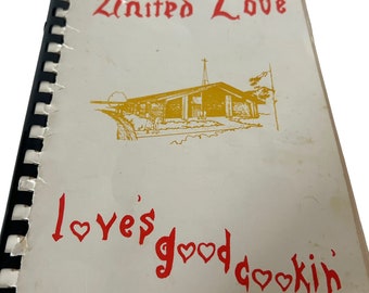 United Love Baptist Church Loves Good Cookin Cookbook Midland NC 1981 Spiral