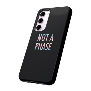 Trans minimalistic "Not a Phase" Case | black design | Tough Transgender Pride Phone Case | iPhone, Samsung, Google Phone | LGBTQ+ Case