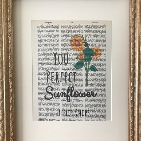 Vintage Dictionary print- Parks & rec Leslie Knope compliment “you perfect sunflower”