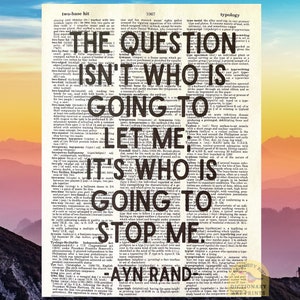 Ayn Rand Quote ~ Who’s going to stop me~ Vintage Dictionary Print