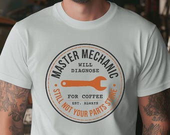 Master Mechanic Still Not Your Parts Store, Mechanic Shirt, Gift for Mechanic
