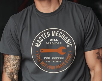 Master Mechanic Still Not Your Parts Store, Mechanic Shirt, Gift for Mechanic
