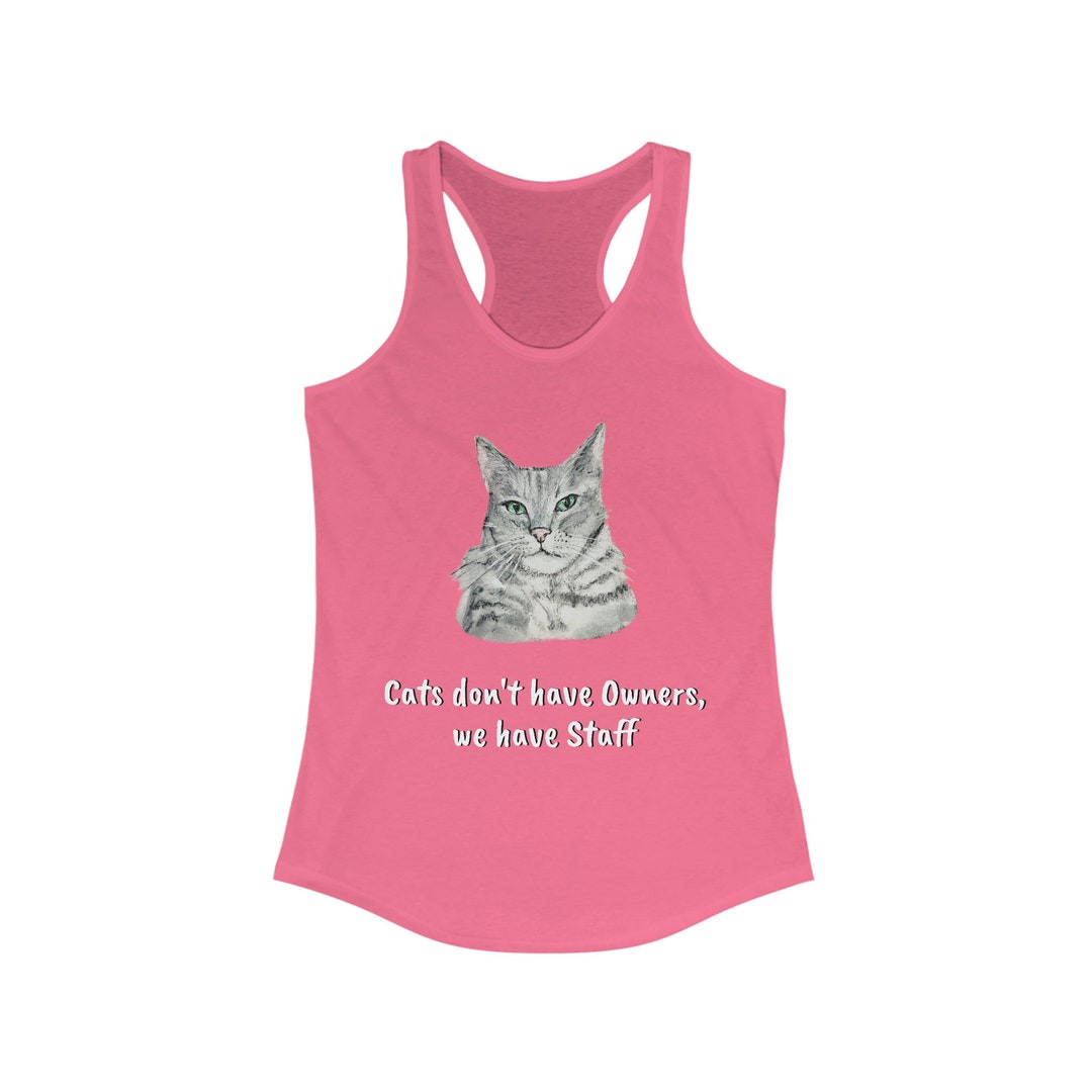 Funny Cat Tank cats Don't Have Owners We Have Etsy