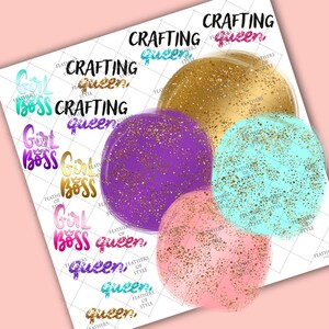 May include: A collection of colorful, glitter-filled round designs and text graphics. The text includes "Crafting Queen" and "Girl Boss" in various fonts and colors, such as teal, purple, gold, and pink. The designs are on a white background.