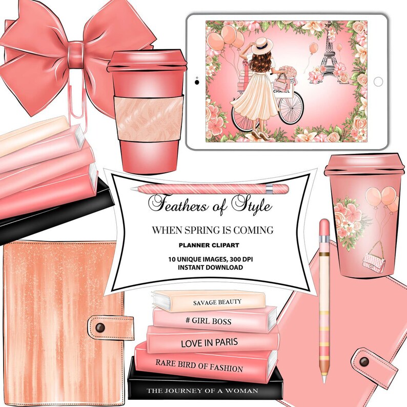 May include: A set of planner clipart featuring a pink and white color scheme. The clipart includes a coffee cup, a stack of books, a tablet, a pencil, and a notebook. The text on the notebook reads "Feathers of Style, When Spring is Coming, Planner Clipart, 10 Unique Images, 300 DPI, Instant Download, Savage Beauty, #Girl Boss, Love in Paris, Rare Bird of Fashion, The Journey of a Woman".