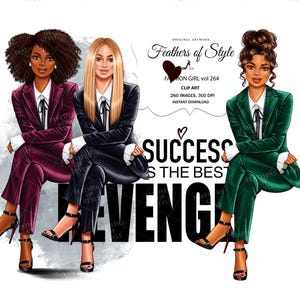 May include: Three women in business suits, wearing different colors, with the text "Success is the best revenge" in black letters.