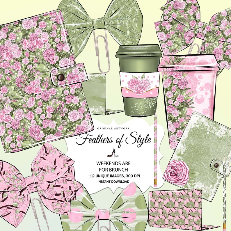 May include: A digital clipart set featuring 12 unique images of various office supplies with a floral design. The images include a planner, a coffee cup, a pencil, and a bow. The text "Feathers of Style" and "Weekends are for Brunch" is included in the image.