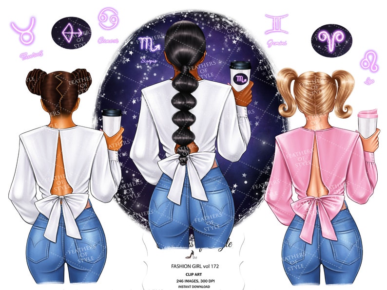 May include: Digital illustration of three women from the back, each holding a coffee cup. They wear jeans and tops with open backs and bows. Zodiac symbols and text are in the background. The text reads "Fashion Girl vol 172".