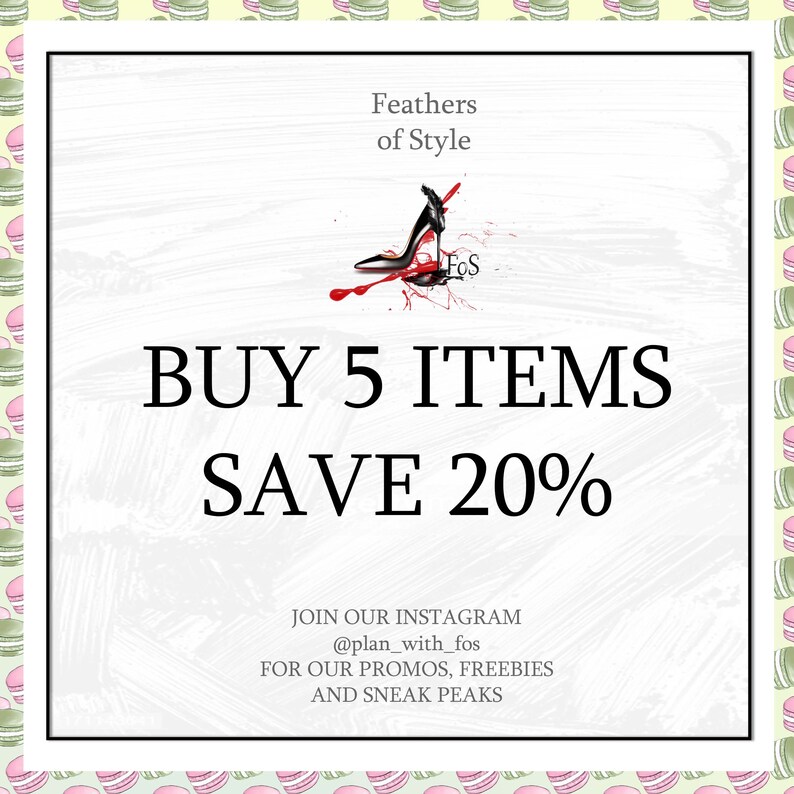 May include: A white square with black text that reads "Feathers of Style" and "BUY 5 ITEMS SAVE 20%". A red and black high heel shoe is in the top center of the square. The text "JOIN OUR INSTAGRAM @plan_with_fos FOR OUR PROMOS, FREEBIES AND SNEAK PEAKS" is at the bottom of the square.