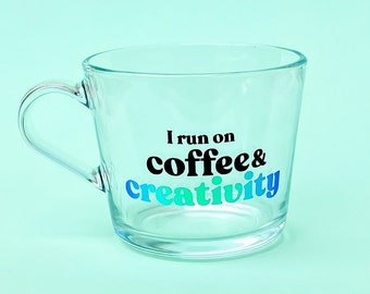 I Run on Coffee and Creativity Mug - Cute Glass Phrase Mug Black and Green/Blue Holographic
