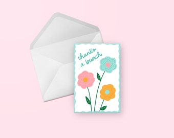 Thanks a Bunch Thank You Card - Floral Blue, Pink & Orange Illustrated Hand Lettered Colourful Flowers Blank Greeting Card