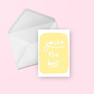 Je bent de beste wenskaart - gele schattige letters verjaardag, bedankt, gefeliciteerd, Moederdag, Vaderdag, blanco kaart
