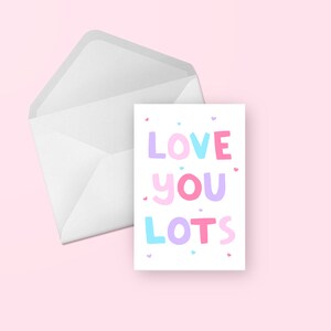 Love You Lots Card - Cute Pastel Rainbow Hearts Illustrated Hand Lettered, Valentine's Day, Anniversary, Mother's Day, Blank Greeting Card