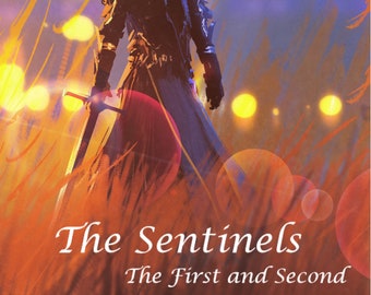 The Sentinels: The First and Second