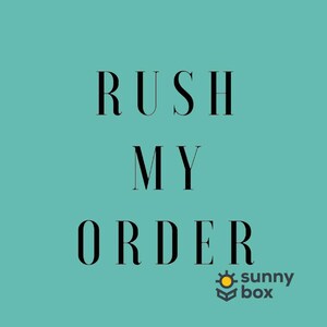 May include: Text on a turquoise background that reads "Rush My Order" with a small logo below that says "sunny box" with a sun icon.