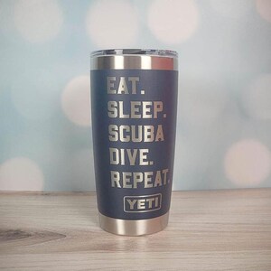 Eat Sleep Scuba Dive Repeat Engraved YETI Rambler Tumbler | Engraved Travel Mug | Water Sports Mug | Scuba Diver Gifts | Scuba Diving image 9
