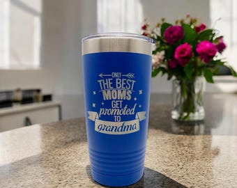 Only the Best Moms Get Promoted to Grandma Laser Engraved 20oz Polar Camel Tumbler | Best Grandma Ever | Mother's Day Engraved Tumbler