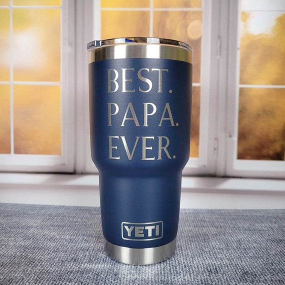 Best Papa Ever Engraved Father's Day Grandpa YETI Rambler Tumbler