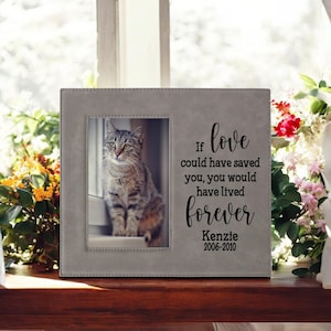 If Love Could Have Saved You Pet Memorial Engraved Picture Frame |  Custom Leatherette Frame | Pet Lover Gift | Pet Loss Frame | Pet Grief
