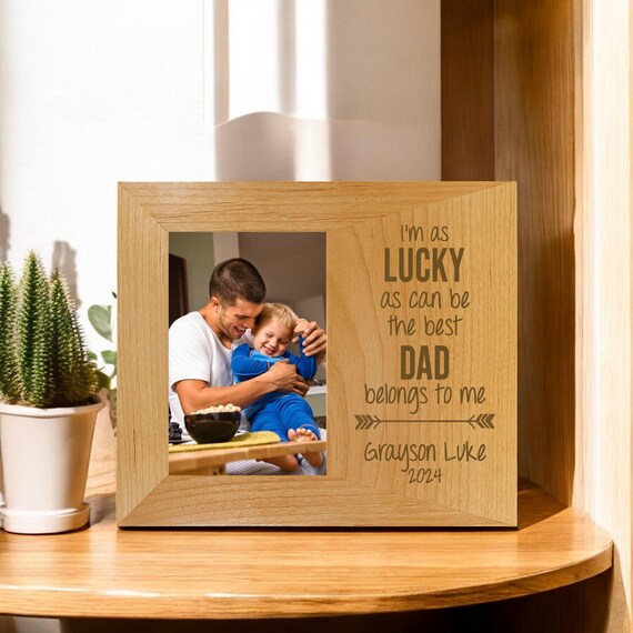 Father's Day Gift for Dad As Lucky As Can Be Best Dad Ever  Personalized Wood Frame New Dad Gift Custom Daddy Picture Frame