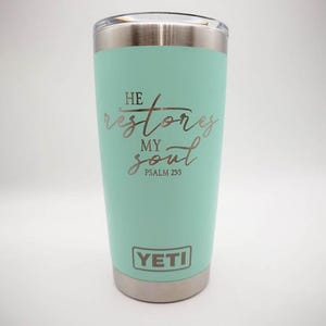 He Restores My Soul Engraved Christian YETI Tumbler | Scripture | Christian Gift | Bible Verse | Inspirational | Psalm 23:3 | Scripture GIft bild 8